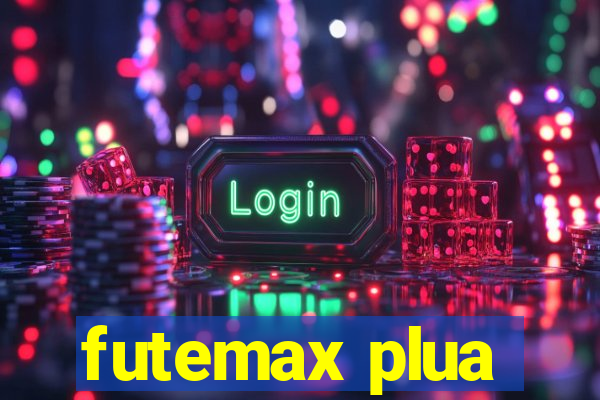 futemax plua